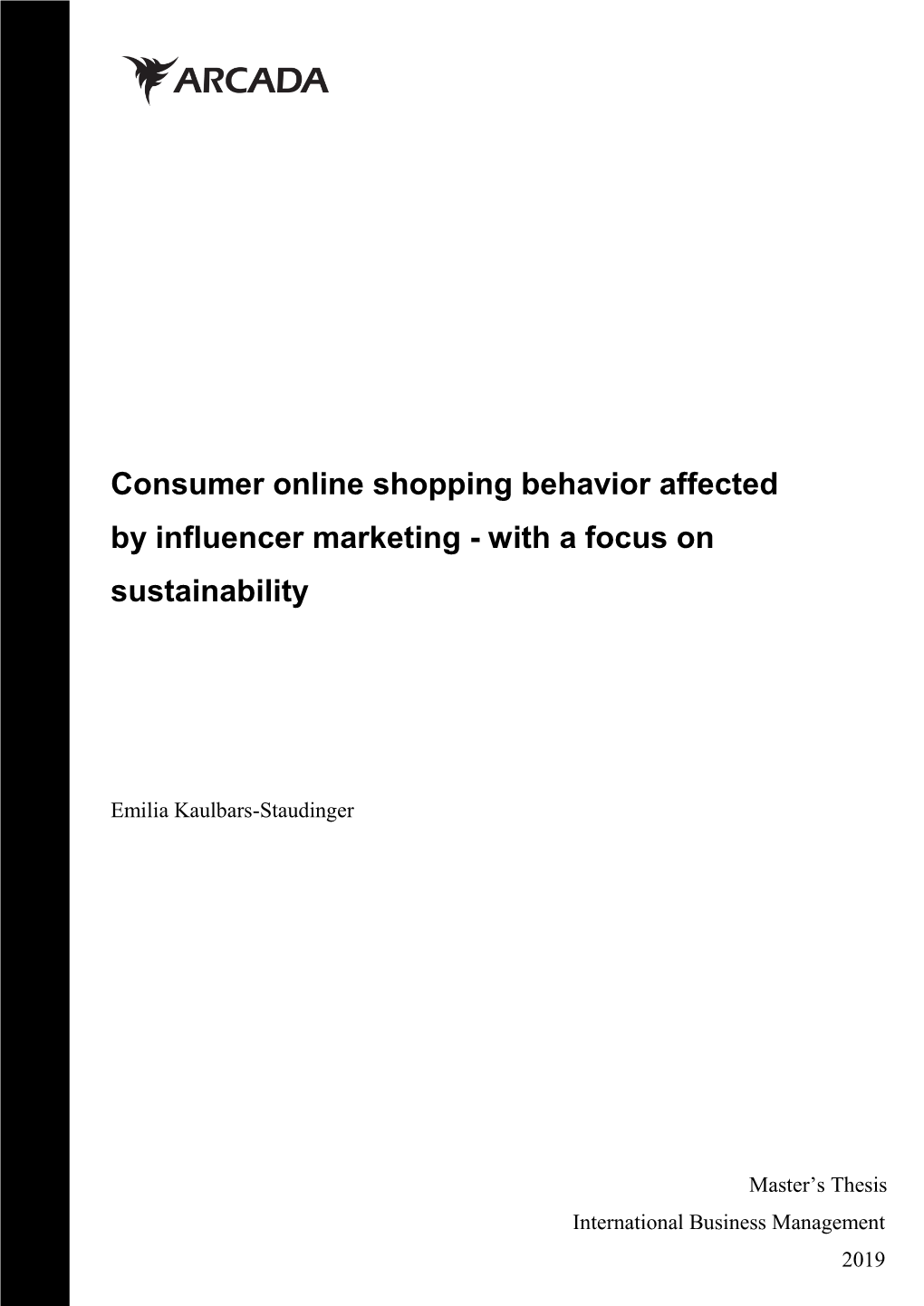 Consumer Online Shopping Behavior Affected by Influencer Marketing - with a Focus on Sustainability