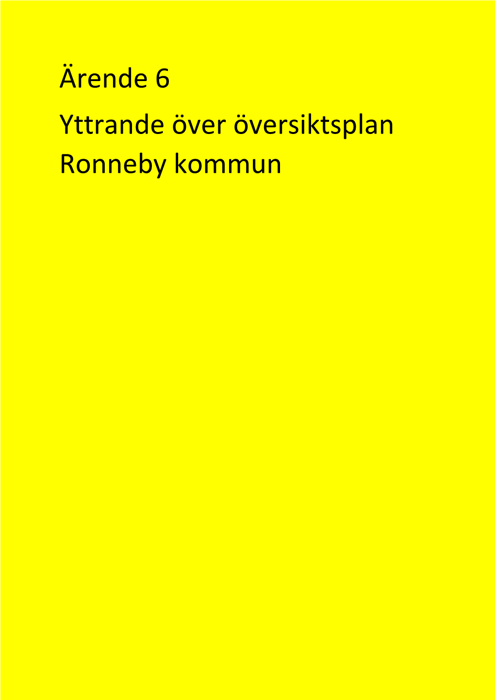 Ärende 6 Yttrande Över Översiktsplan Ronneby Kommun TJÄNSTESKRIVELSE