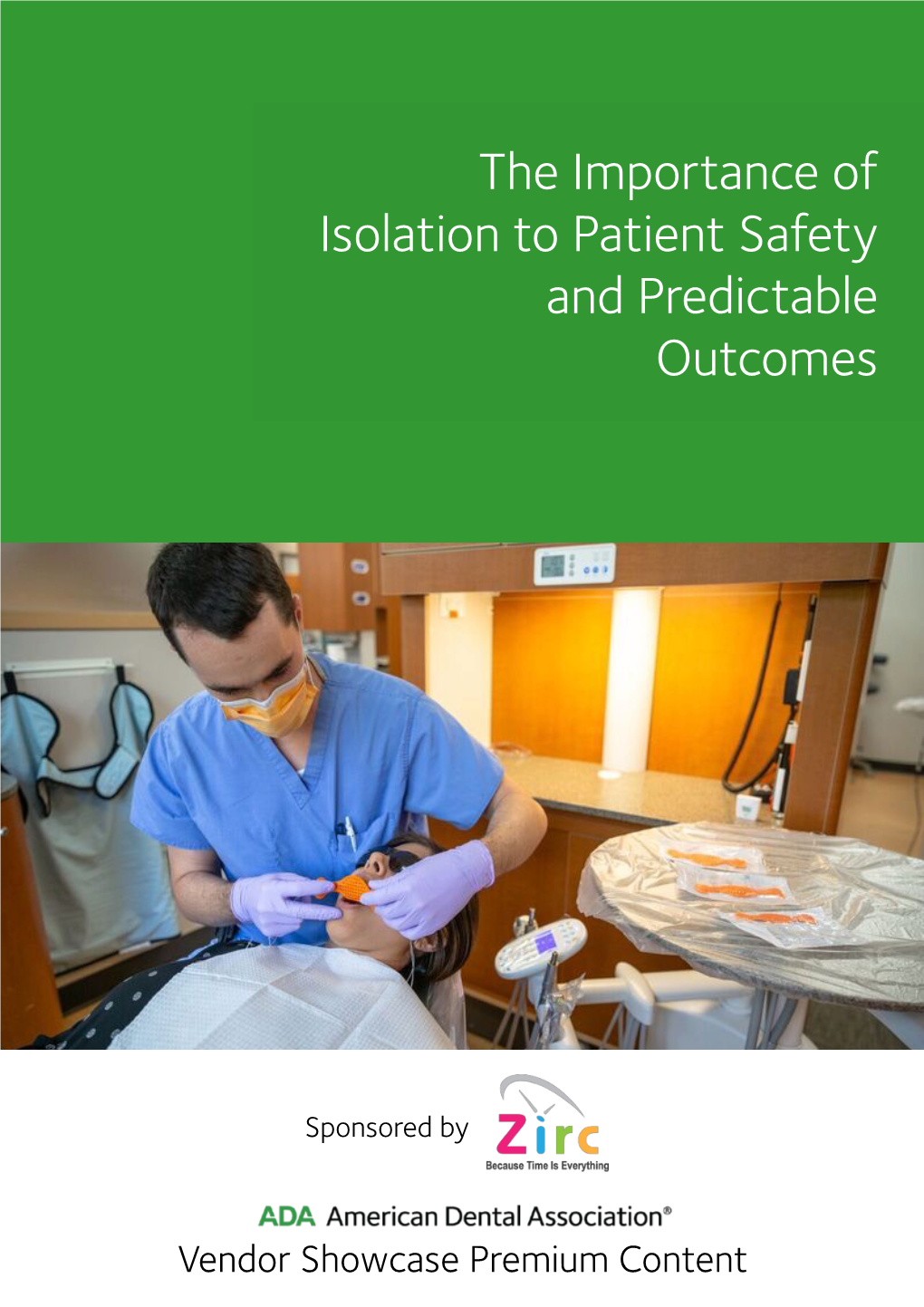 The Importance of Isolation to Patient Safety and Predictable Outcomes
