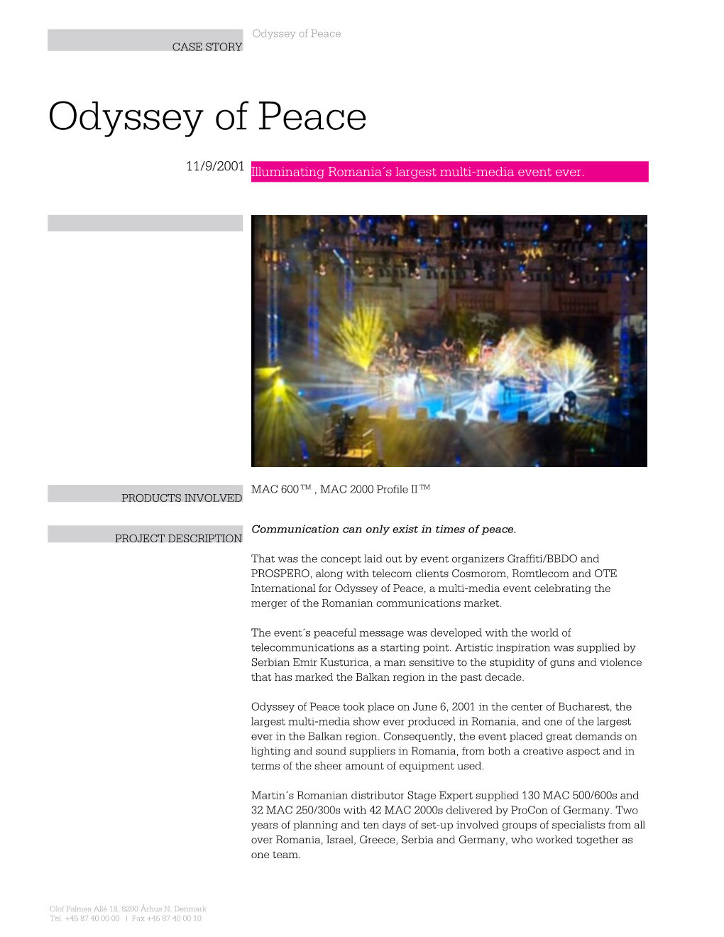 Odyssey of Peace CASE STORY Odyssey of Peace