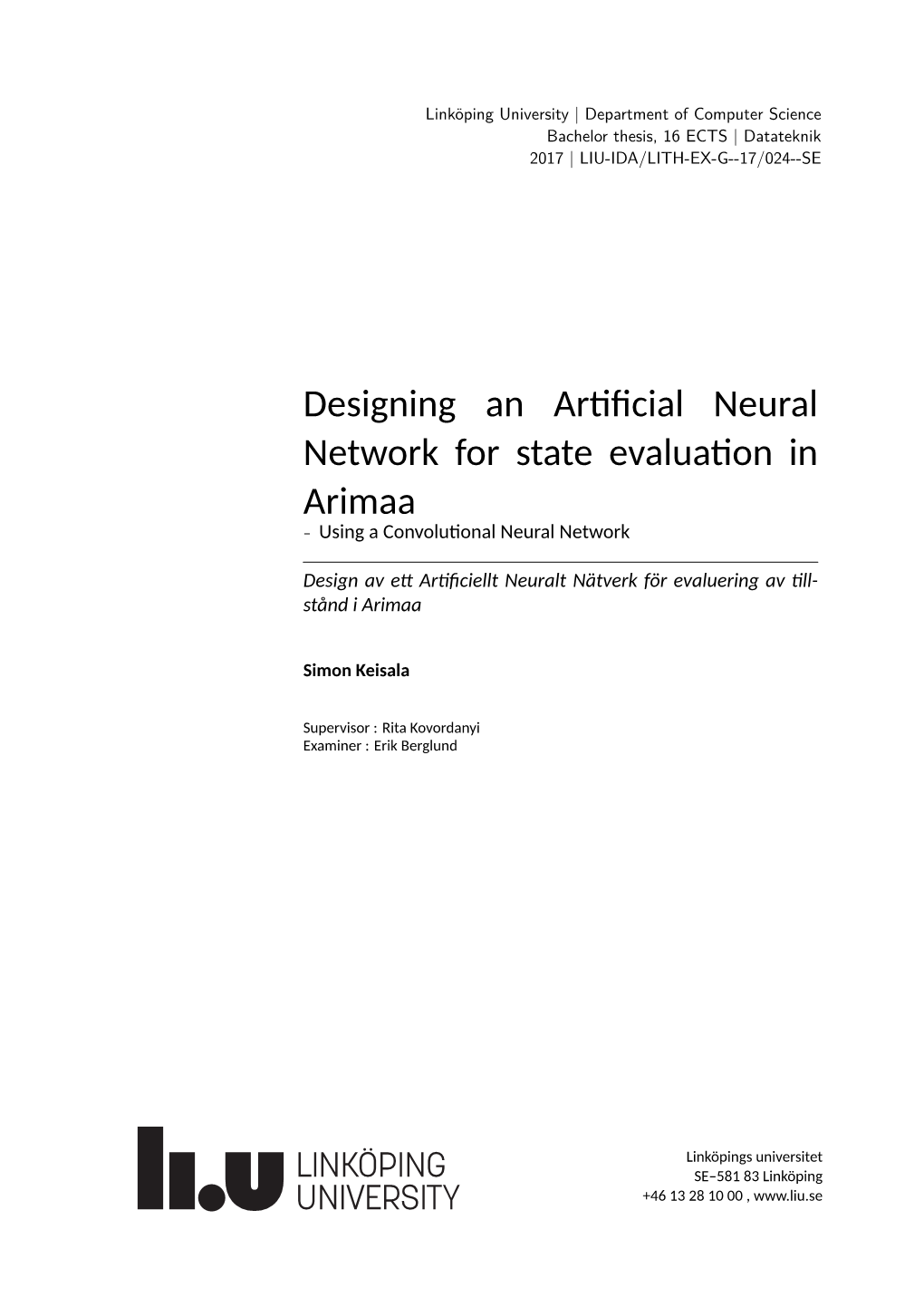Designing an Ar Ficial Neural Network for State Evalua on in Arimaa