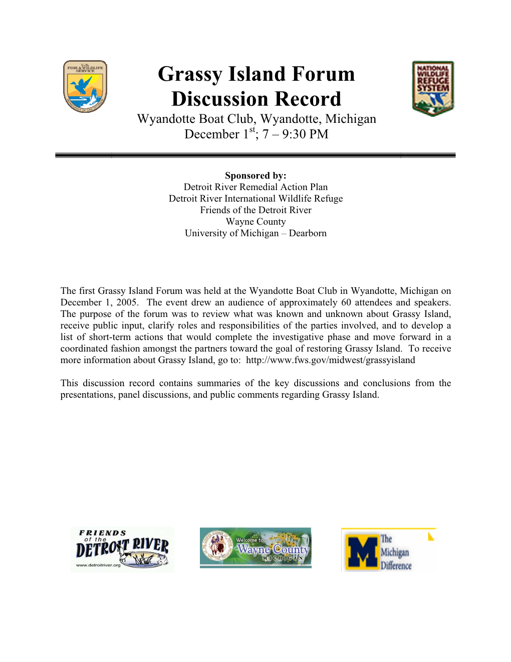 Grassy Island Forum Discussion Record Wyandotte Boat Club, Wyandotte, Michigan December 1St; 7 – 9:30 PM