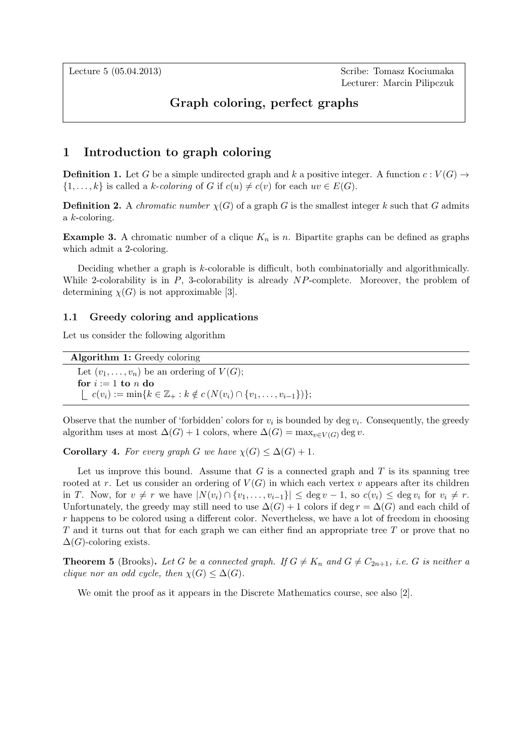 Graph Coloring, Perfect Graphs 1 Introduction to Graph Coloring