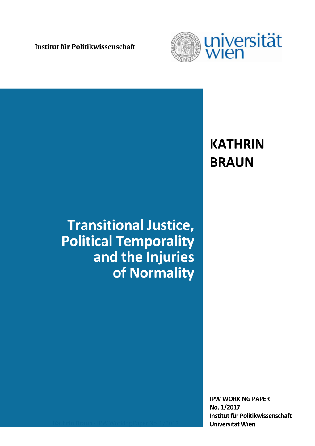 Transitional Justice, Political Temporality and the Injuries of Normality