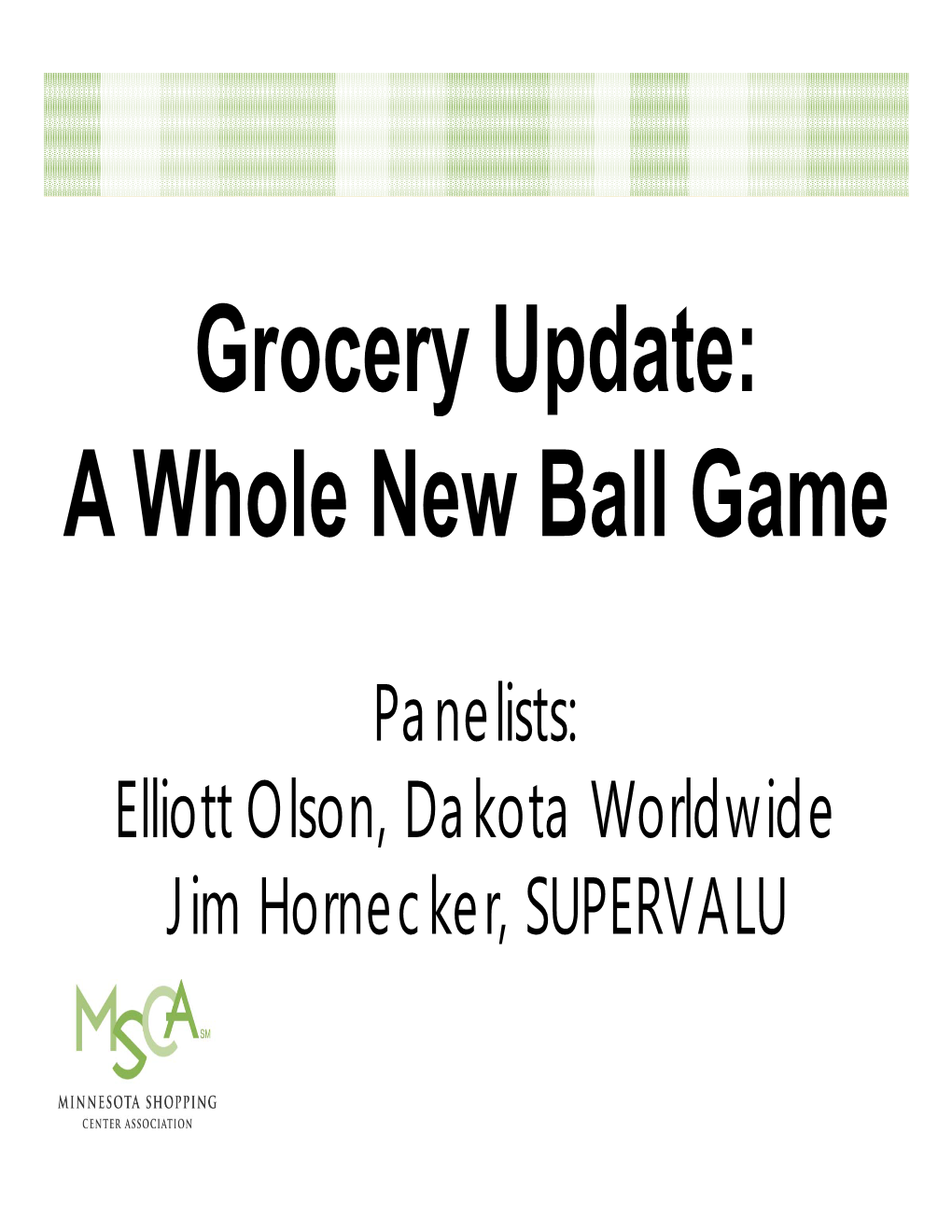 Grocery Update: a Whole New Ball Game