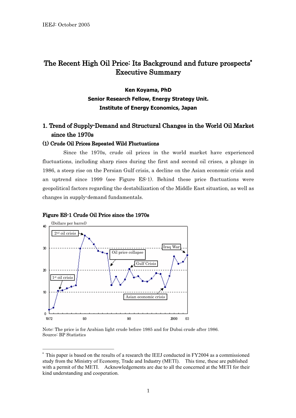 The Recent High Oil Price: Its Background and Future Prospects∗ Executive Summary