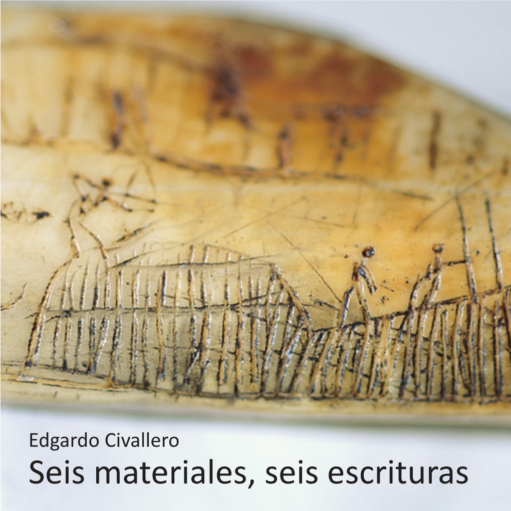 Edgardo Civallero Seis Materiales, Seis Escrituras