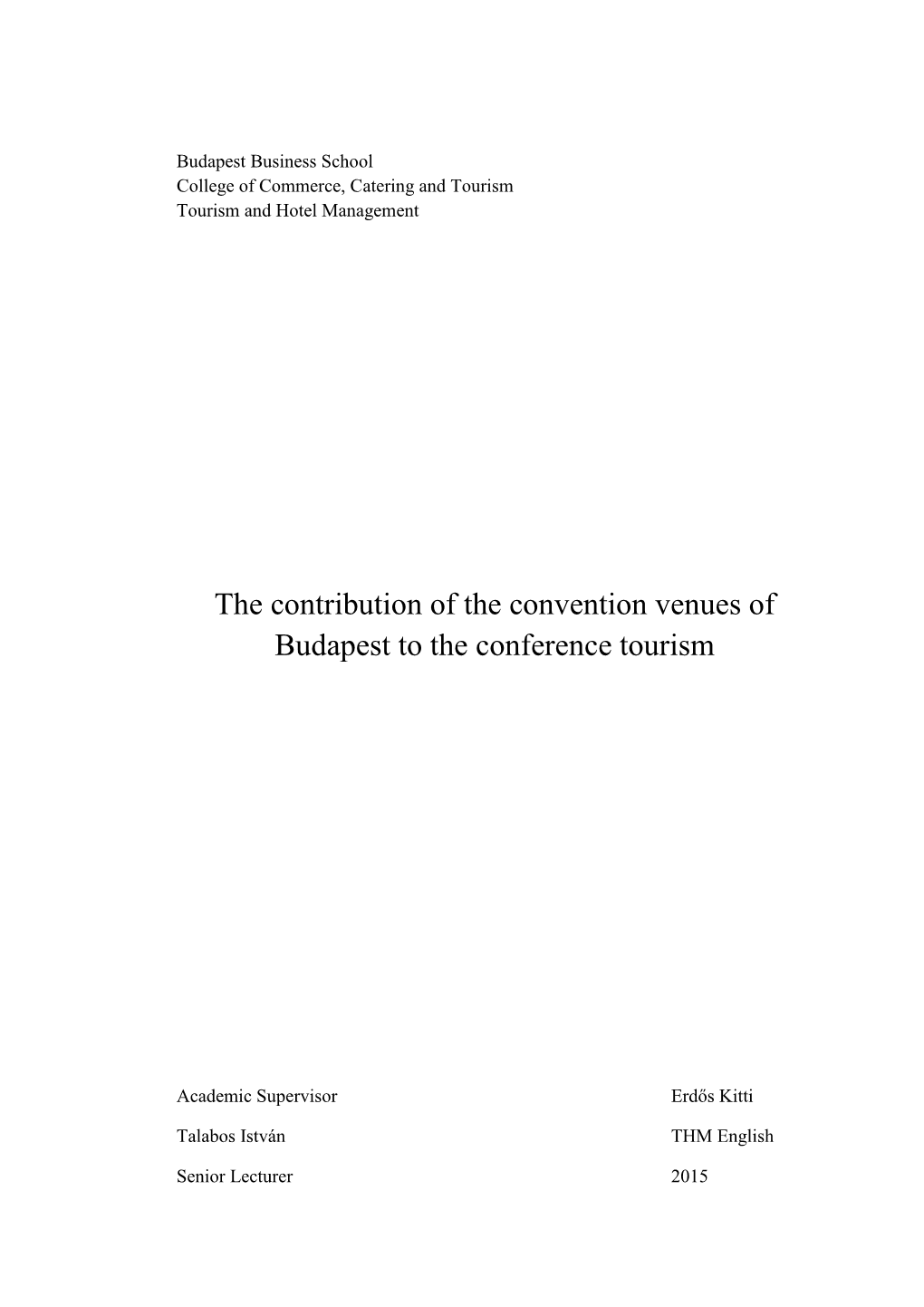The Contribution of the Convention Venues of Budapest to the Conference Tourism