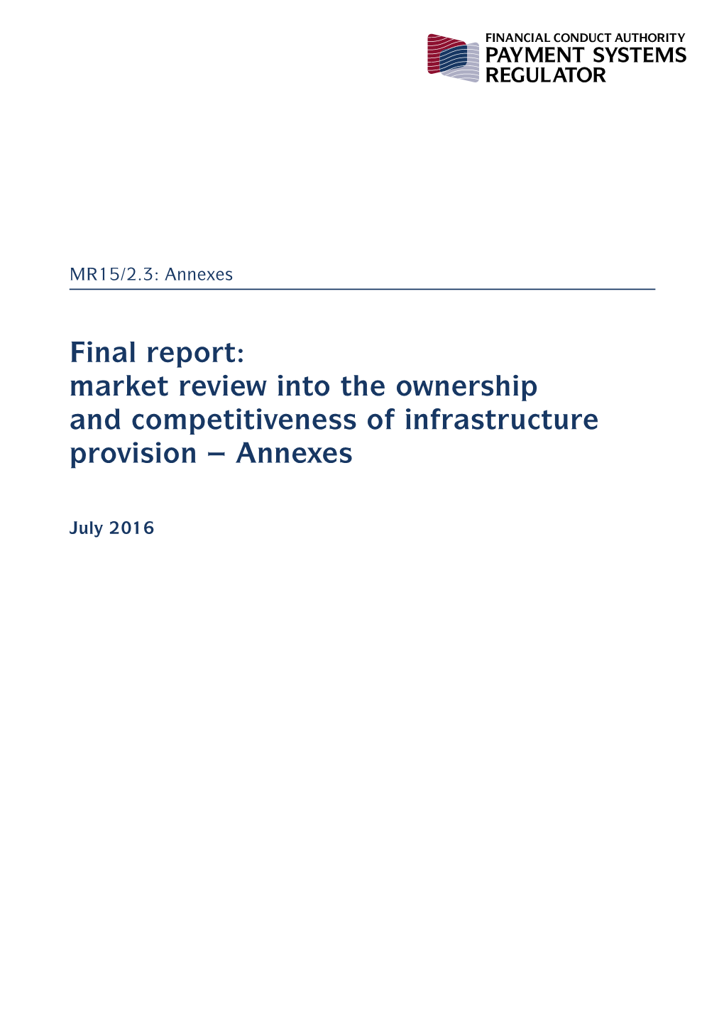 Final Report: Market Review Into the Ownership and Competitiveness of Infrastructure Provision – Annexes