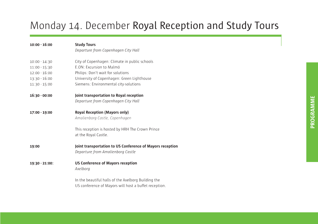 Monday 14. December Royal Reception and Study Tours