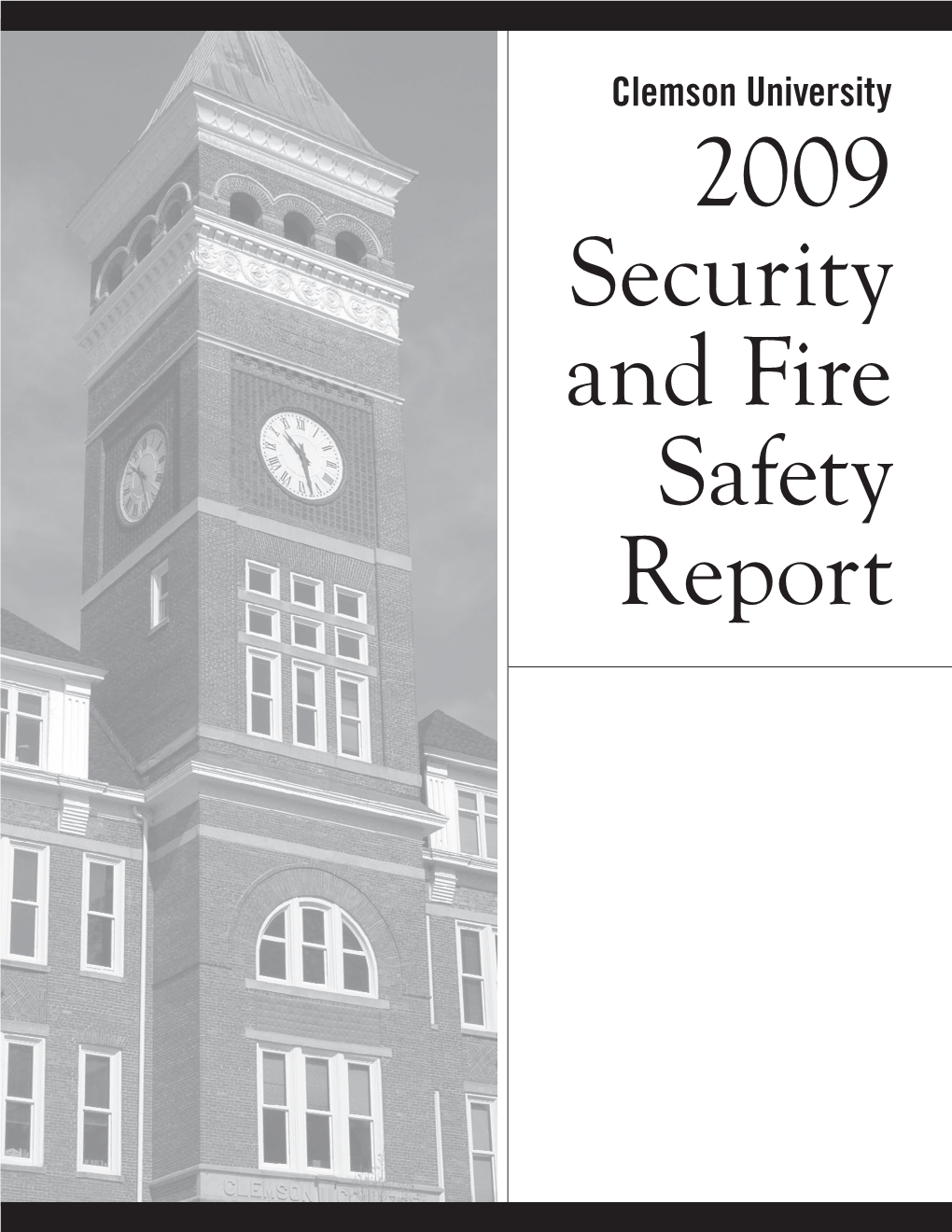 2009 Security and Fire Safety Report Safety Is Priority #1
