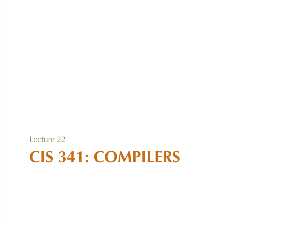 CIS 341: COMPILERS Announcements