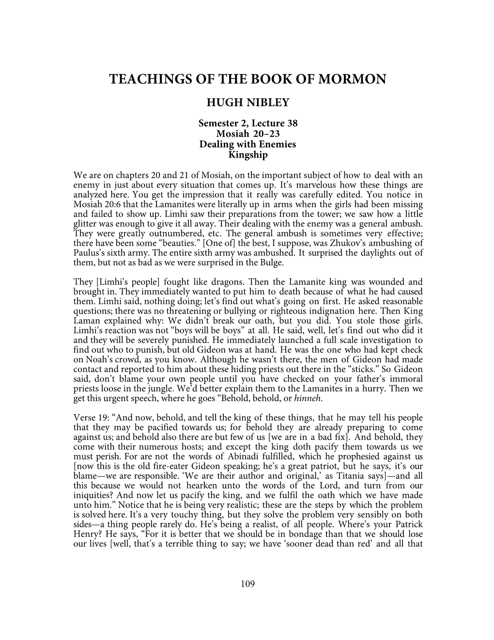 TEACHINGS of the BOOK of MORMON HUGH NIBLEY Semester 2, Lecture 38 Mosiah 20–23 Dealing with Enemies Kingship