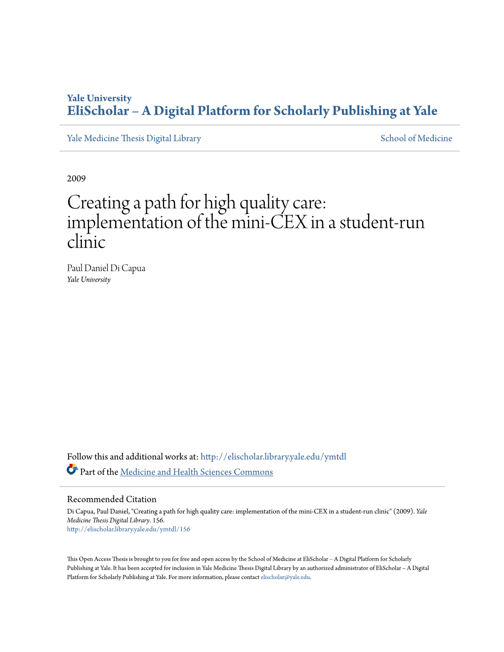 Creating a Path for High Quality Care: Implementation of the Mini-CEX in a Student-Run Clinic Paul Daniel Di Capua Yale University