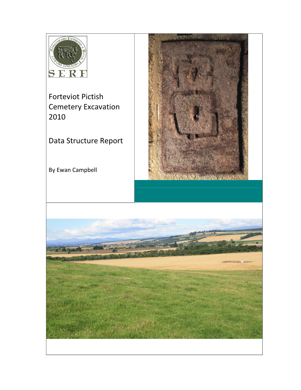 Forteviot Pictish Cemetery Excavation 2010 Data Structure Report
