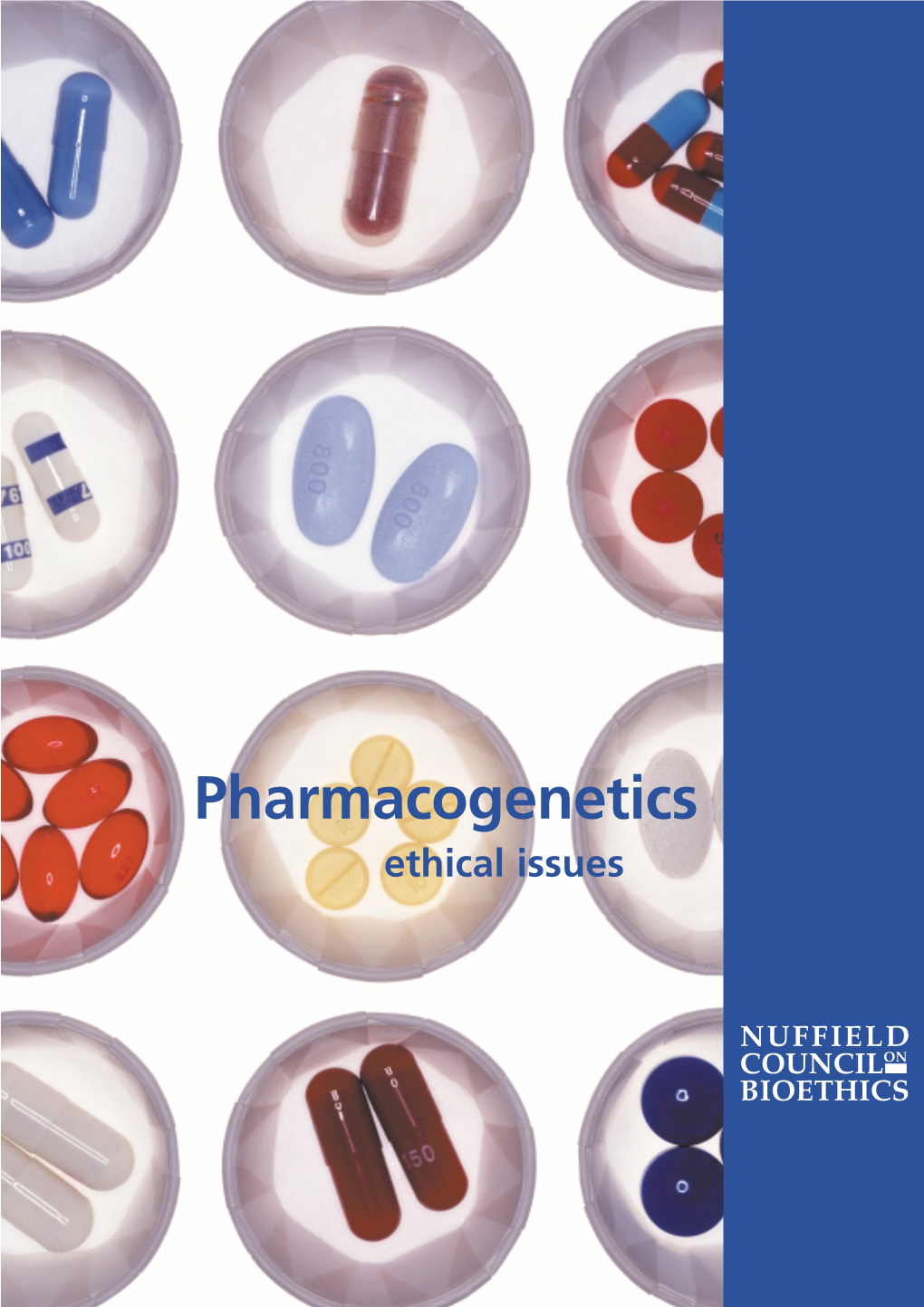 Pharmacogenetics Ethical Issues Published by Nuffield Council on Bioethics 28 Bedford Square London WC1B 3JS
