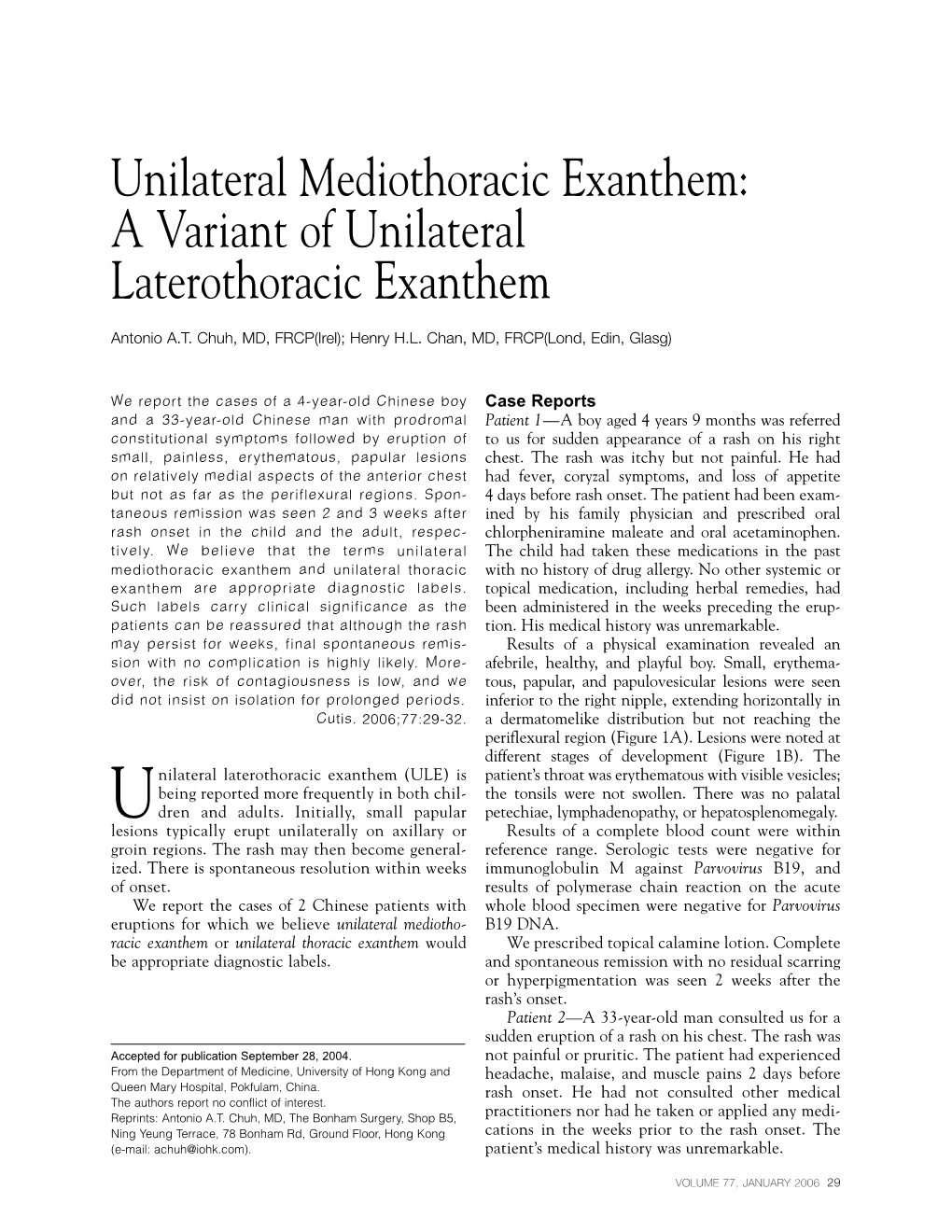 A Variant of Unilateral Laterothoracic Exanthem