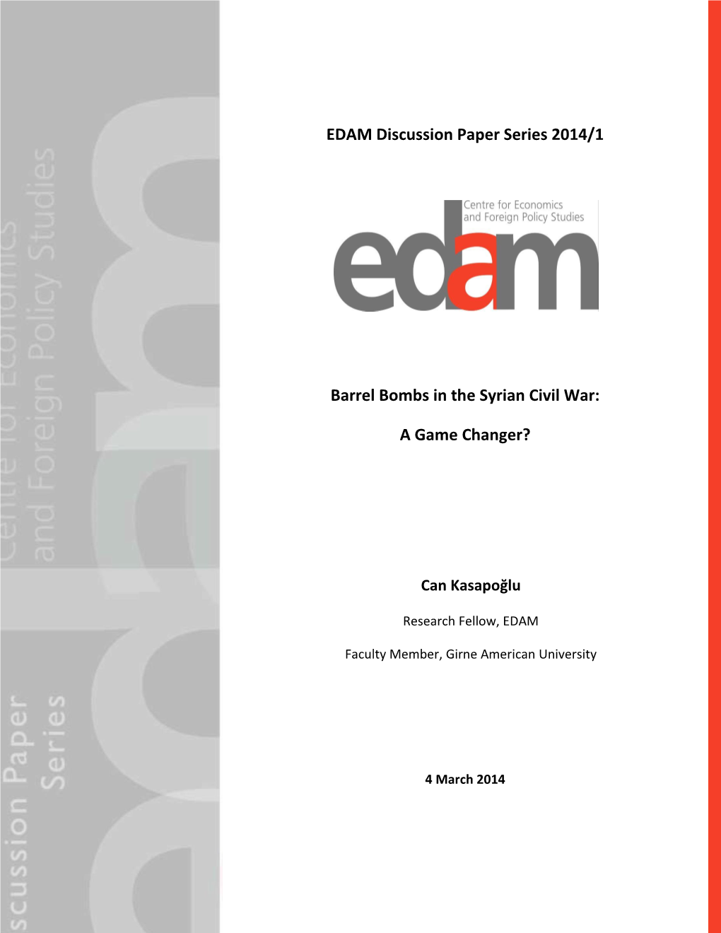 EDAM Discussion Paper Series 2014/1 Barrel Bombs in the Syrian