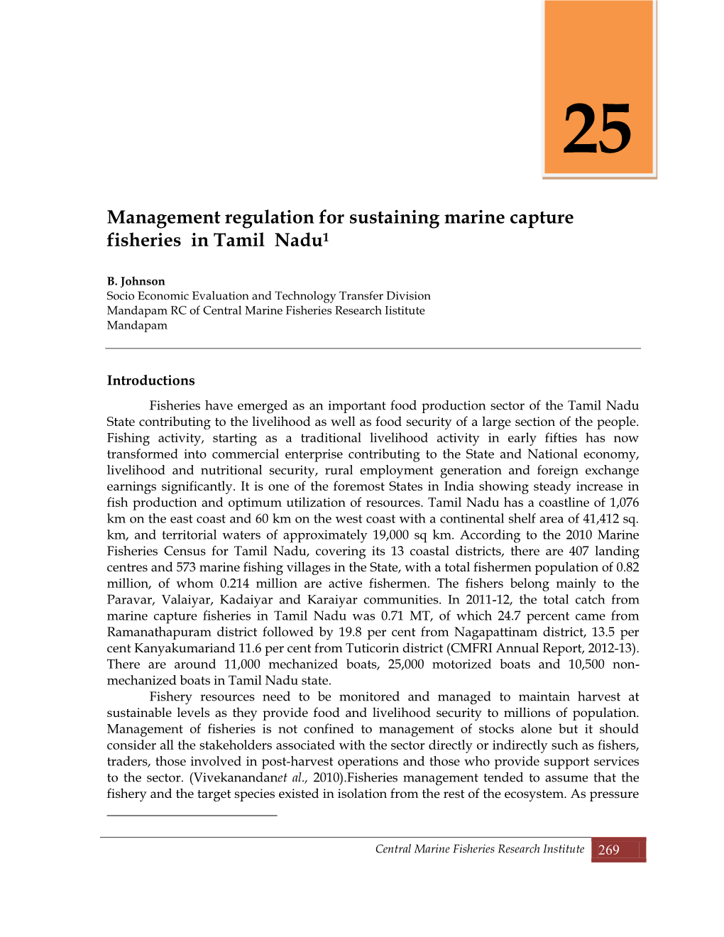 Management Regulation for Sustaining Marine Capture Fisheries in Tamil Nadu1