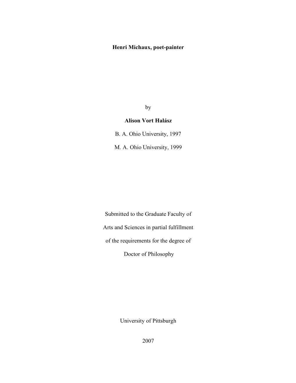 Henri Michaux, Poet-Painter by Alison Vort Halász B. A. Ohio University