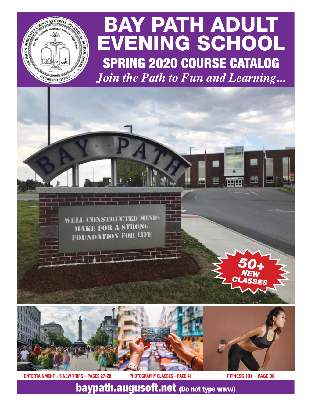 BAY PATH ADULT EVENING SCHOOL SPRING 2020 COURSE CATALOG Join the Path to Fun and Learning