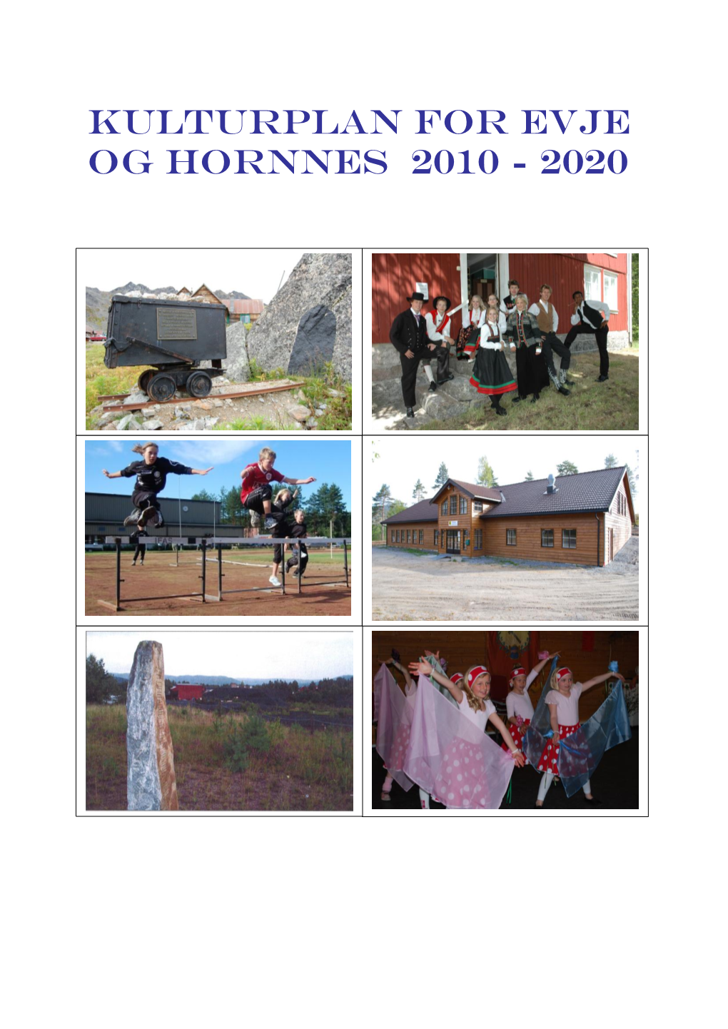 Kulturplan for Evje Og Hornnes 2010 - 2020