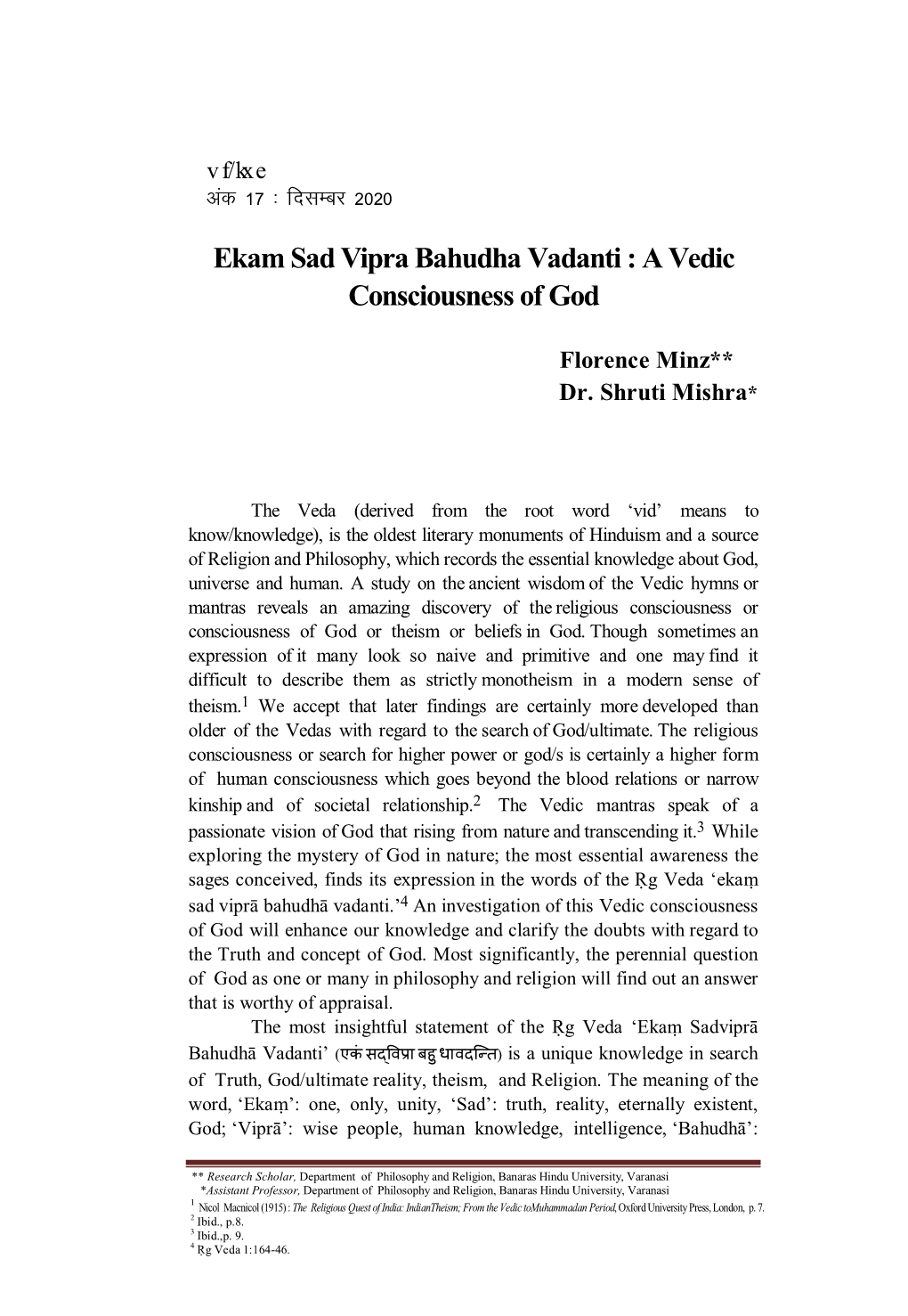 Ekam Sad Vipra Bahudha Vadanti : a Vedic Consciousness of God