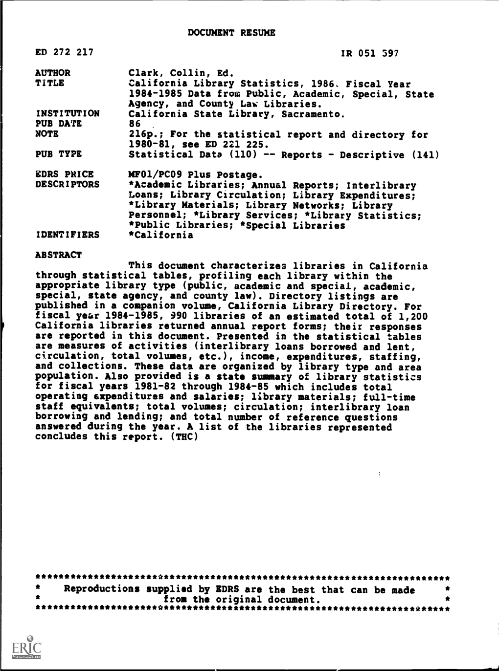 California Library Statistics, 1986. Fiscal Year 1984-1985 Data from Public, Academic, Special, State Agency, and County Law Libraries