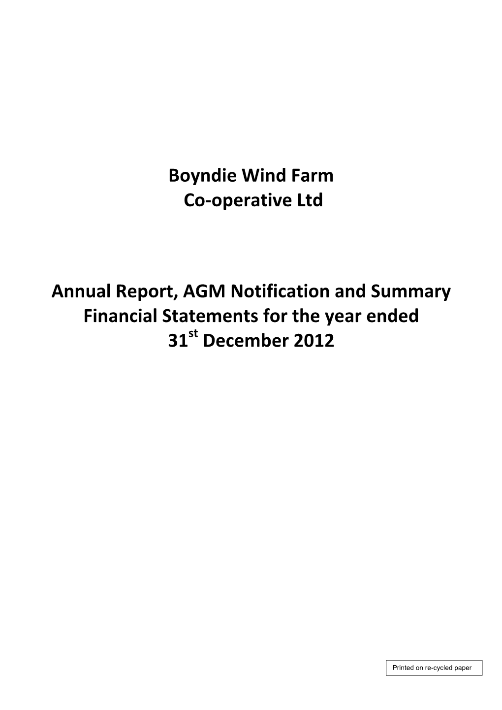 Boyndie Wind Farm Co-Operative Ltd Annual Report, AGM Notification and Summary Financial Statements for the Year Ended 31 Decem