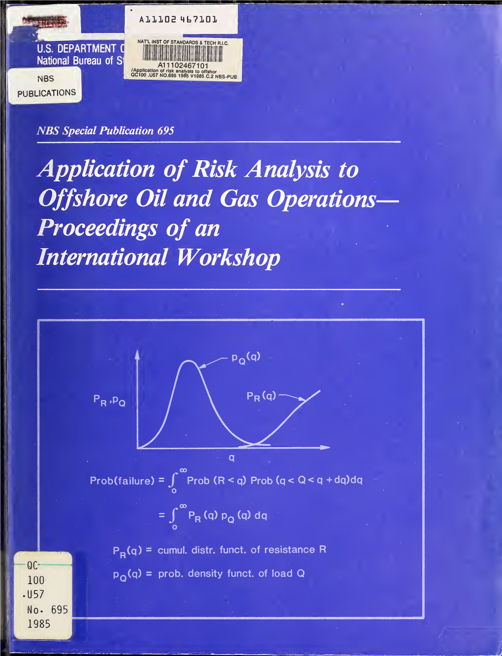 Application of Risk Analysis to Offshore Oil and Gas Operations- Proceedings of an International Workshop