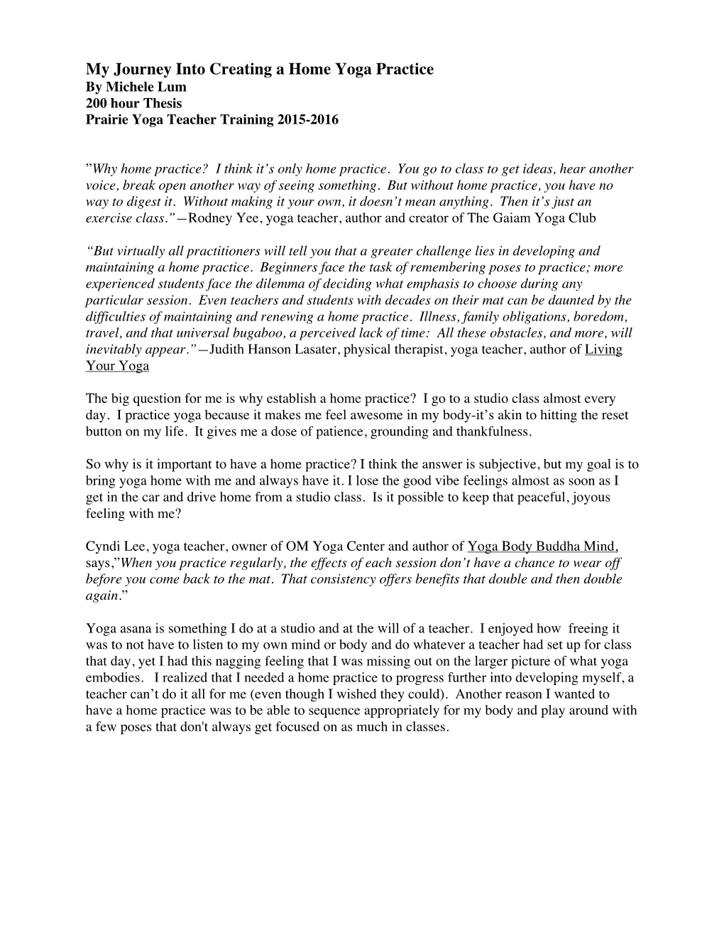 My Journey Into Creating a Home Yoga Practice by Michele Lum 200 Hour Thesis Prairie Yoga Teacher Training 2015-2016