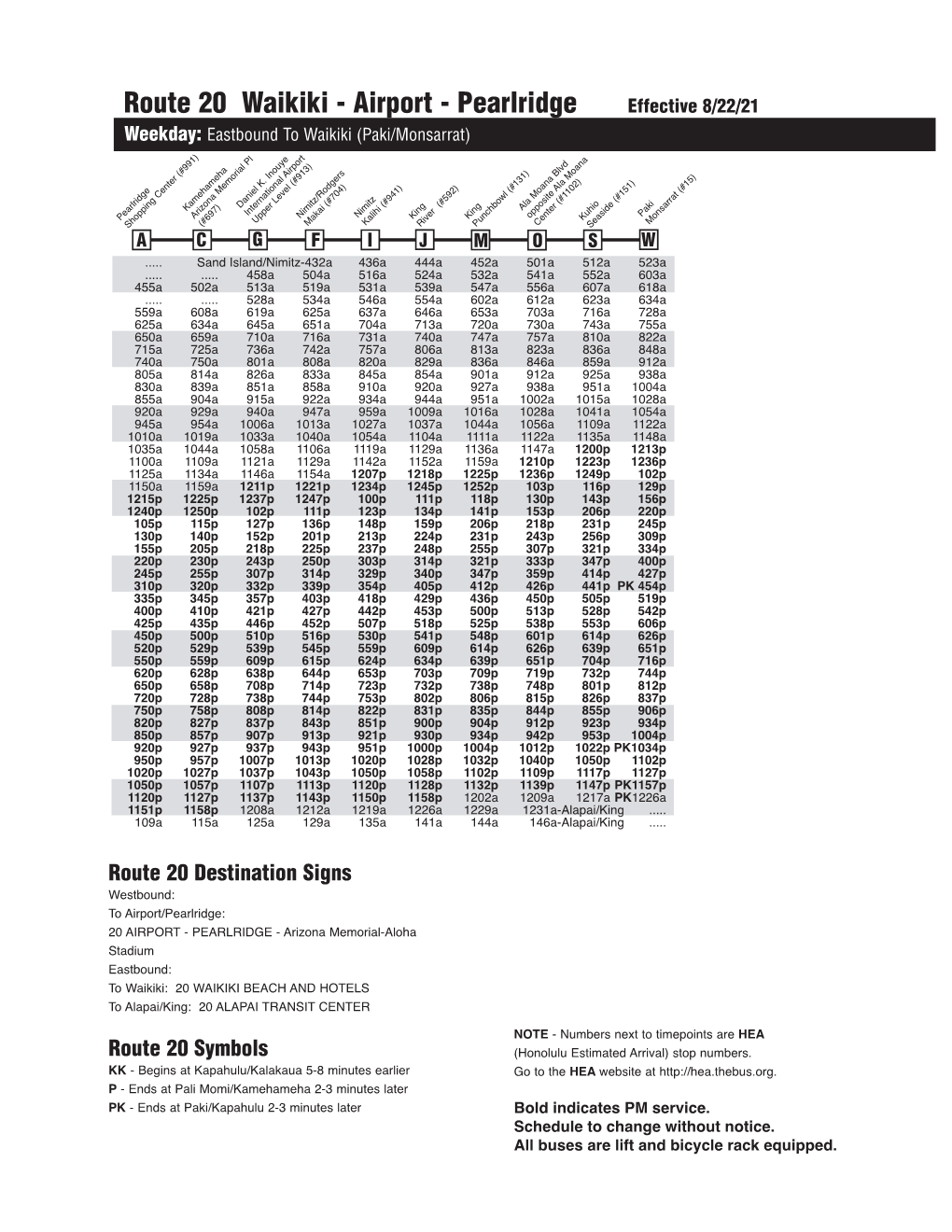 Route 20 Waikiki - Airport - Pearlridge Effective 8/22/21 Weekday: Eastbound to Waikiki (Paki/Monsarrat)