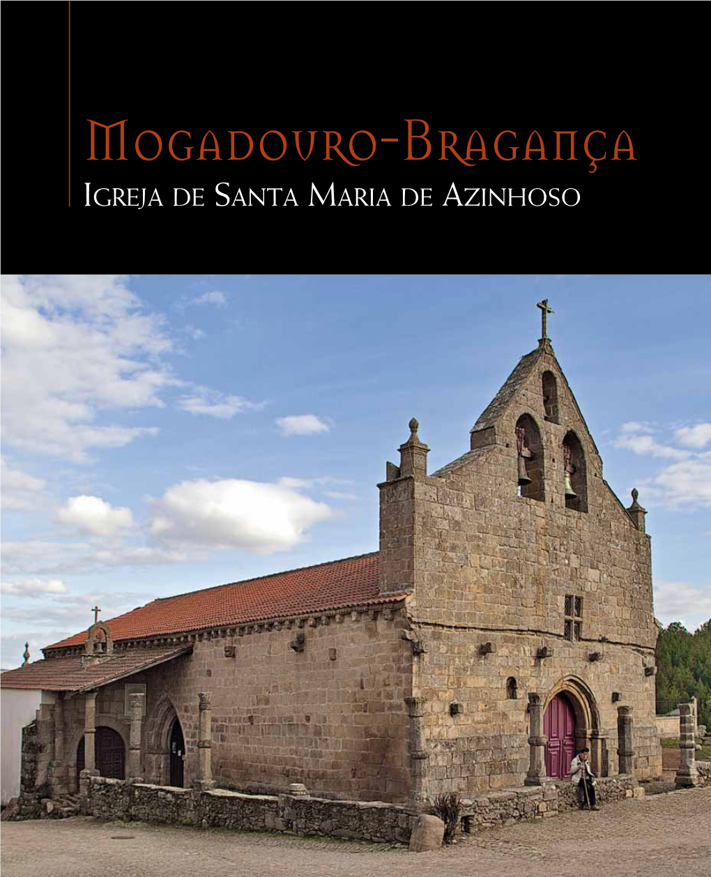 Mogadouro-Bragança Igreja De Santa Maria De Azinhoso