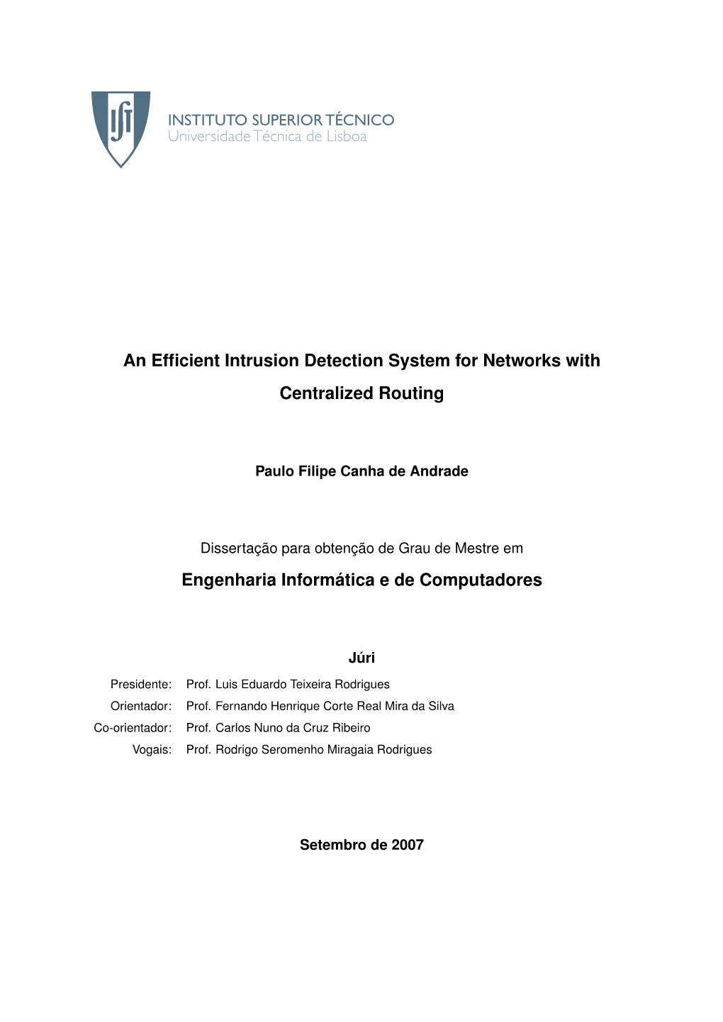 An Efficient Intrusion Detection System for Networks with Centralized