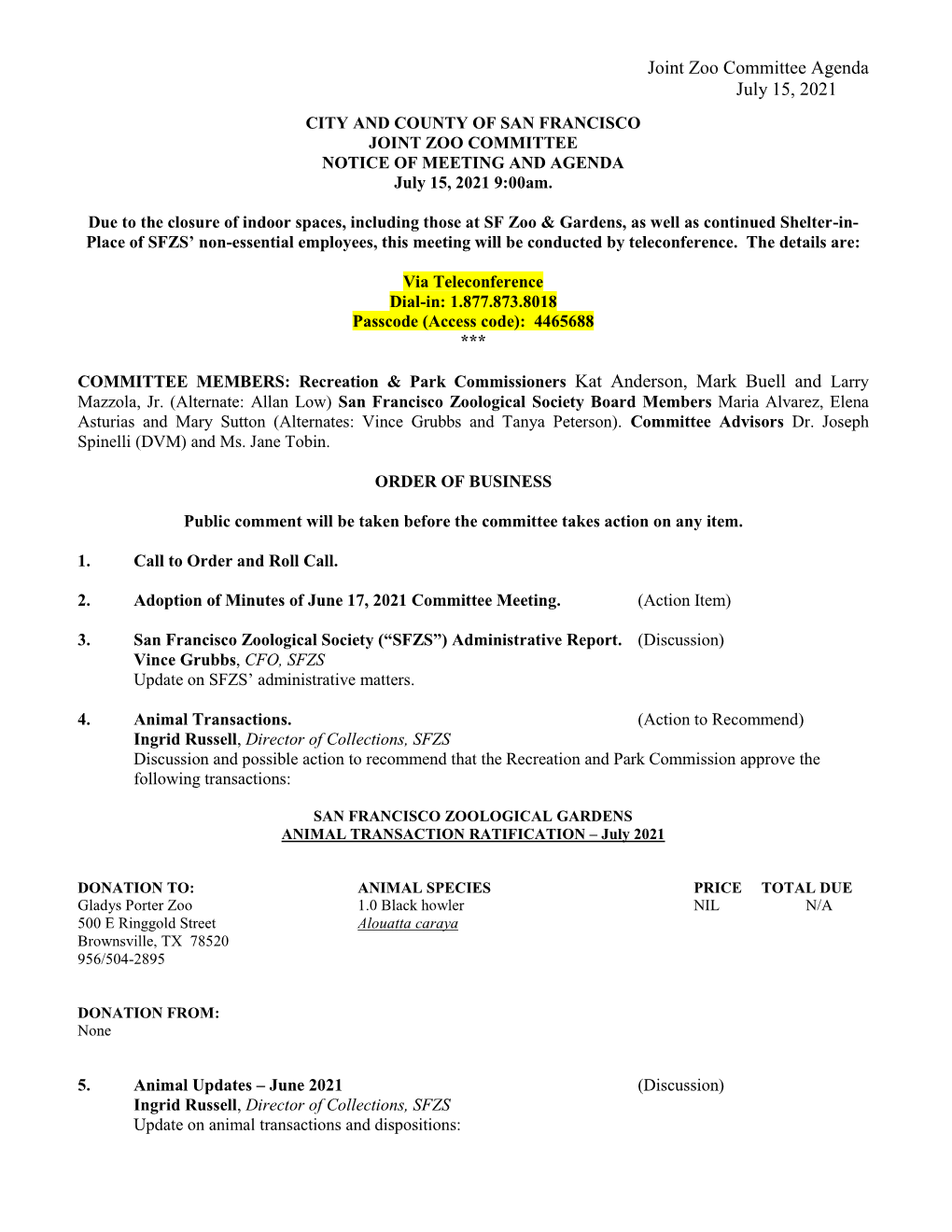Agenda July 15, 2021 CITY and COUNTY of SAN FRANCISCO JOINT ZOO COMMITTEE NOTICE of MEETING and AGENDA July 15, 2021 9:00Am