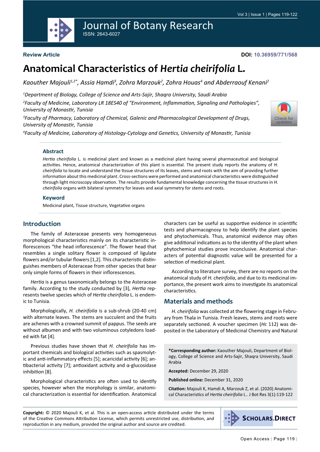 Anatomical Characteristics of Hertia Cheirifolia L. Kaouther Majouli1,2*, Assia Hamdi3, Zohra Marzouk2, Zohra Houas4 and Abderraouf Kenani2