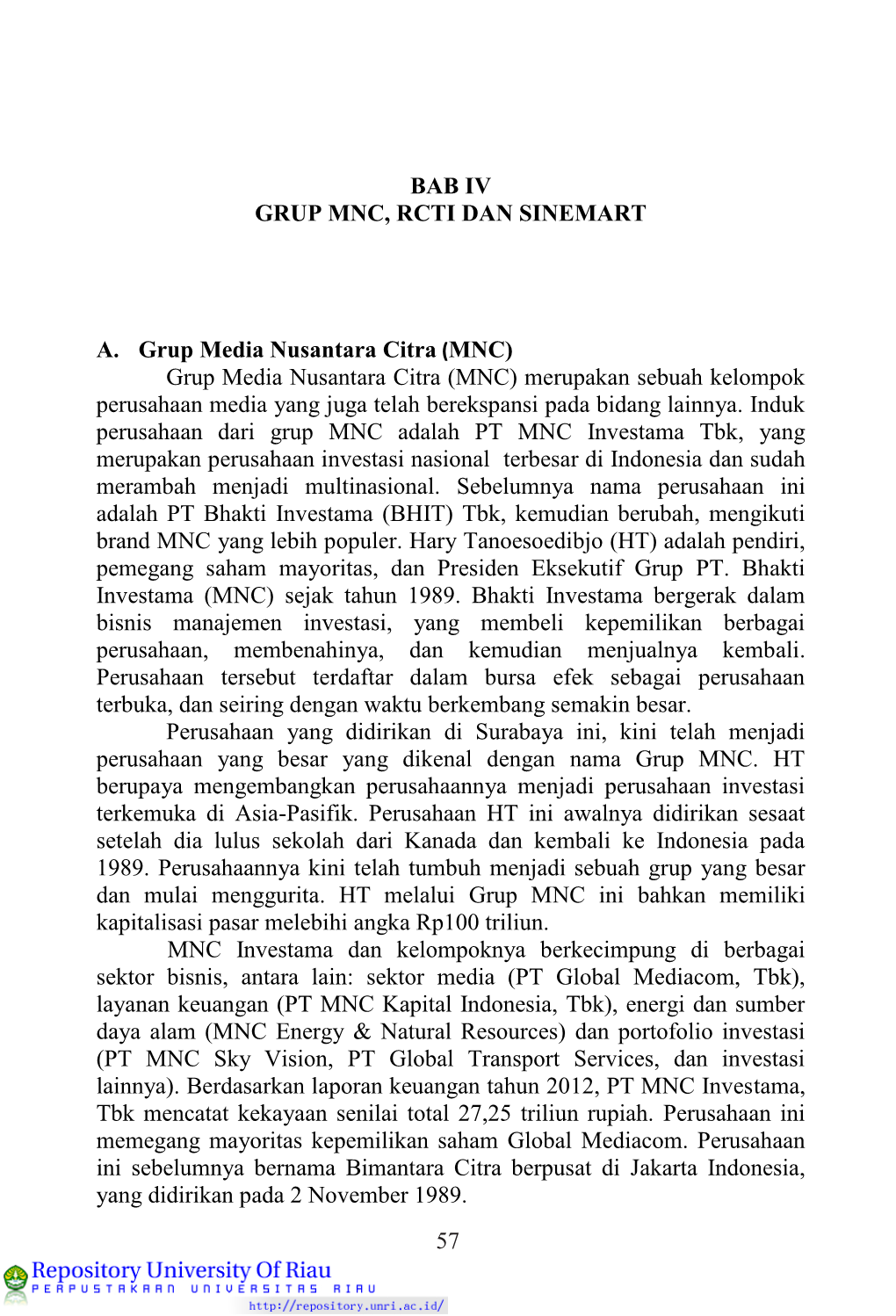 57 BAB IV GRUP MNC, RCTI DAN SINEMART A. Grup Media Nusantara Citra