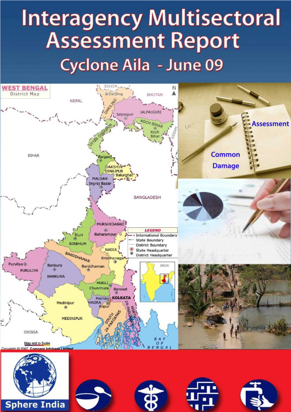 Sphere India: Unified Response Strategy ‐ Inter Agency Multi Sectoral Assessment, Cyclone Aila, June 2009 Page 1 of 64
