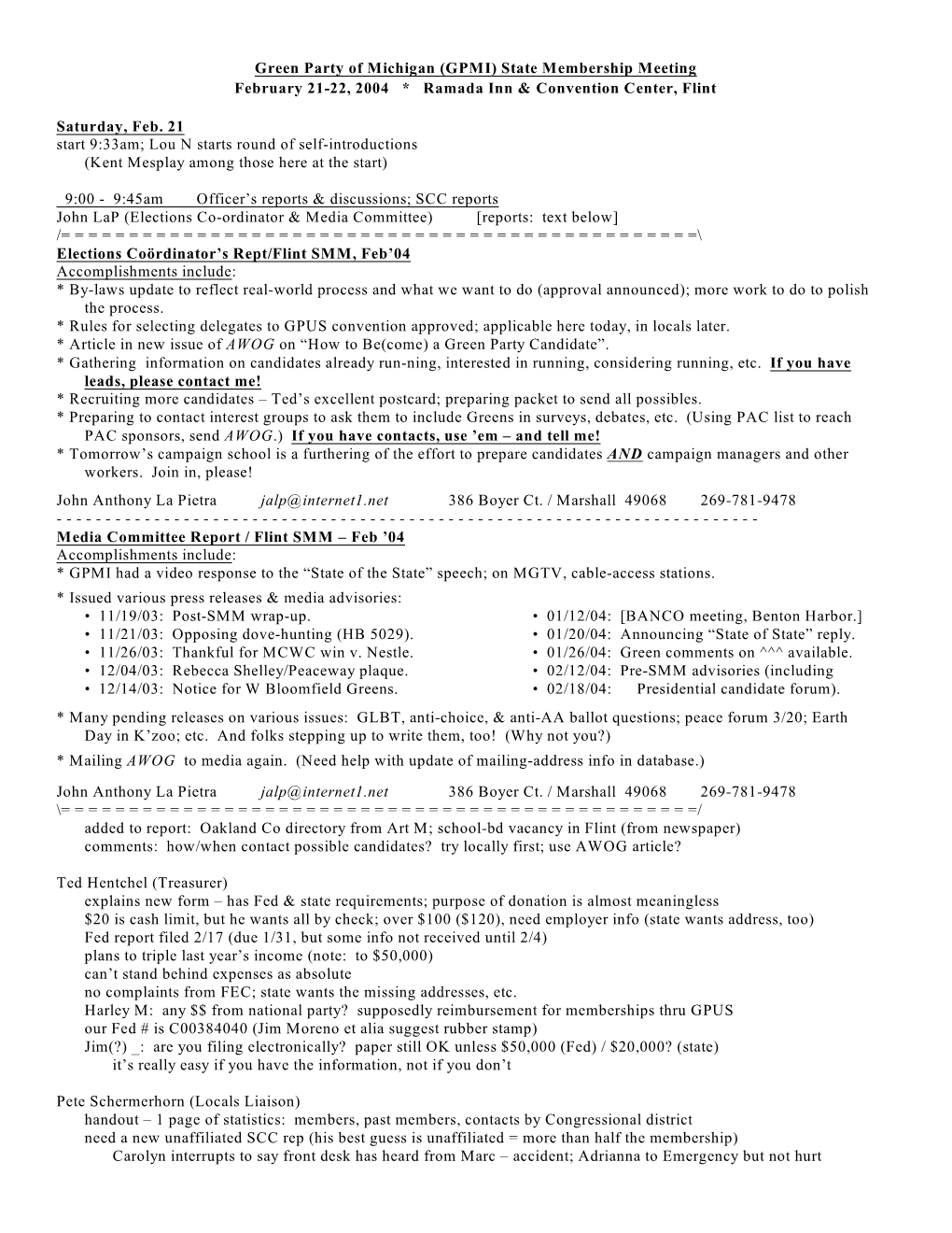 Green Party of Michigan (GPMI) State Membership Meeting February 21-22, 2004 * Ramada Inn & Convention Center, Flint