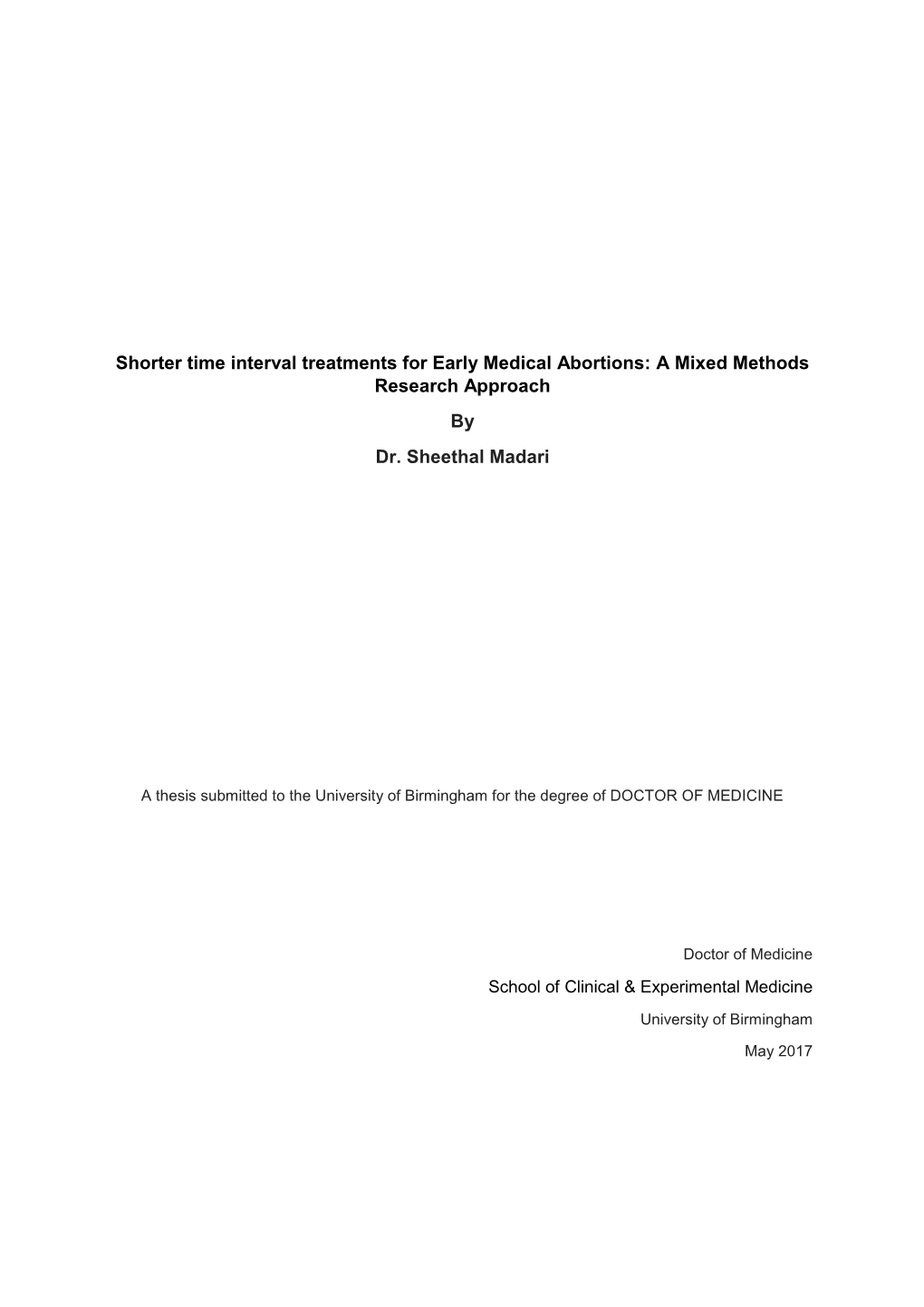 Shorter Time Interval Treatments for Early Medical Abortions: a Mixed Methods Research Approach by Dr