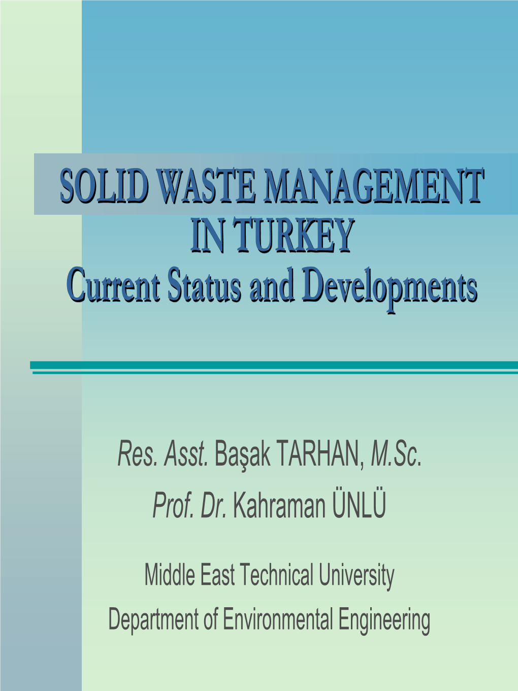 Solid Waste Management in Turkey Needs Significant Improvements