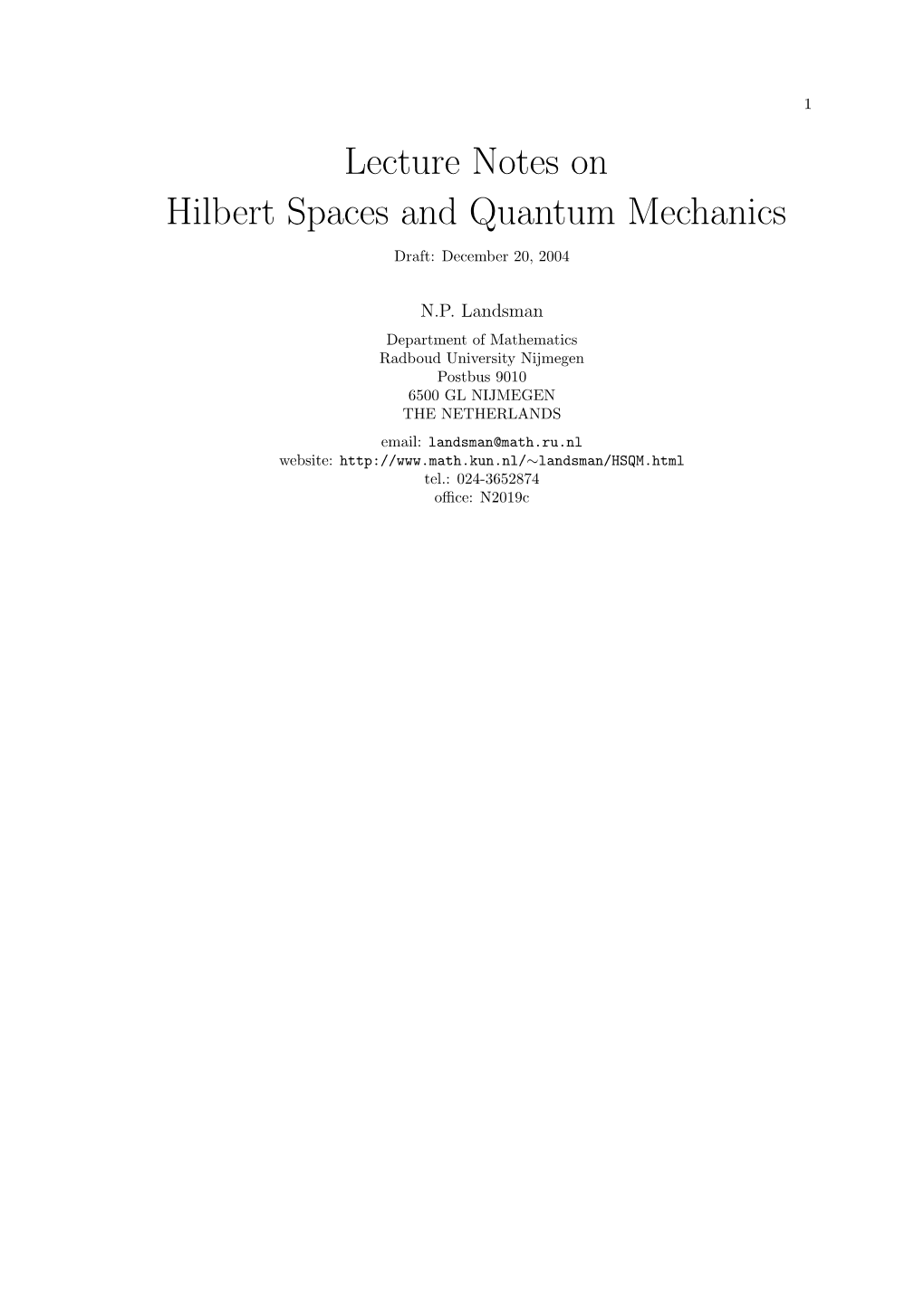 Lecture Notes on Hilbert Spaces and Quantum Mechanics