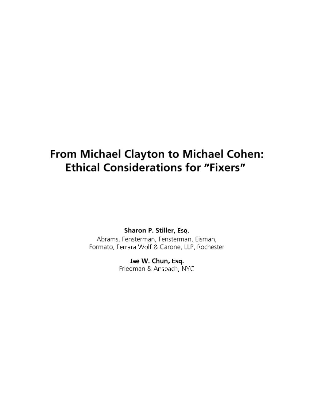 Ethical Dilemmas Exposed by Alleged Conduct of Michael Cohen and Michael Avenatti*
