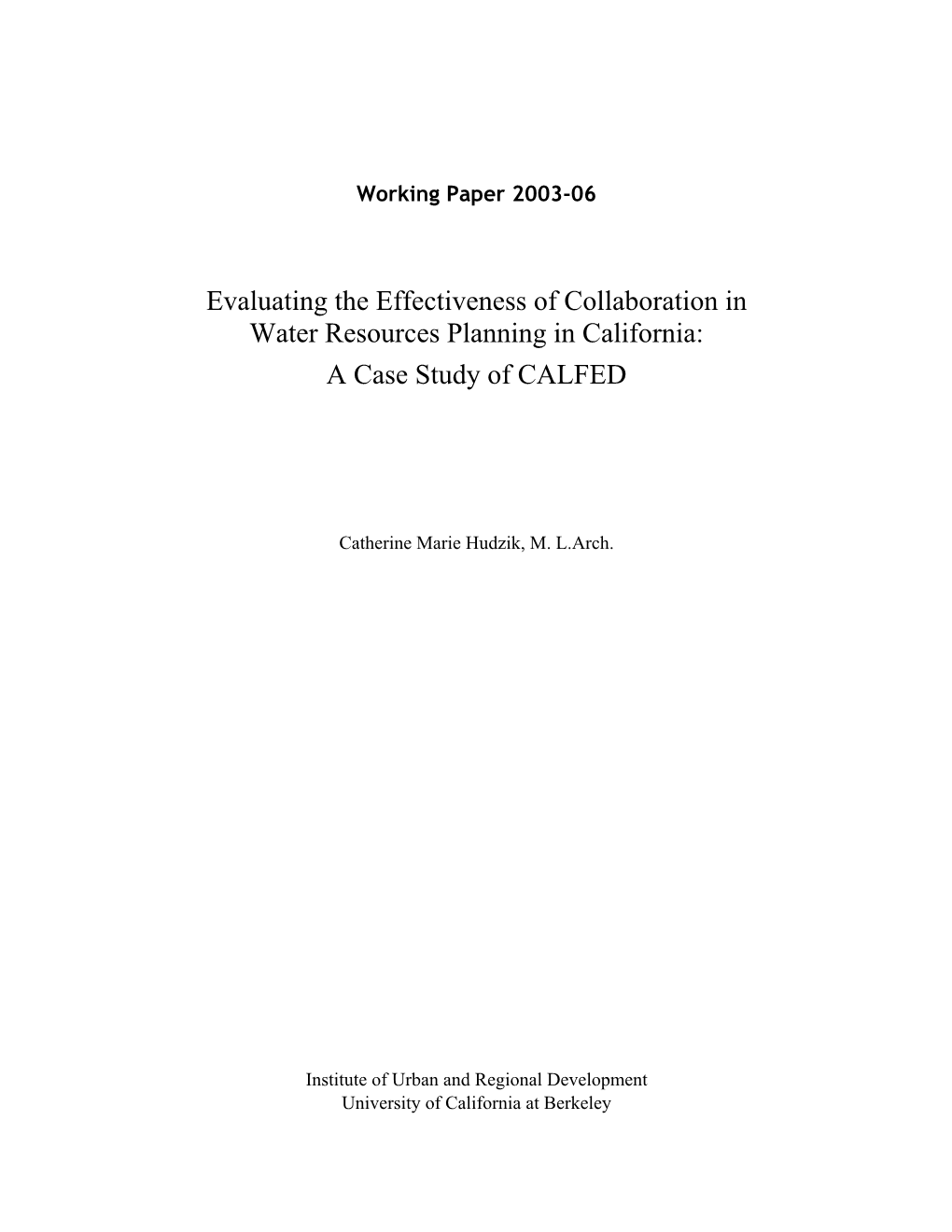 Evaluating the Effectiveness of Collaboration in Water Resources Planning in California: a Case Study of CALFED