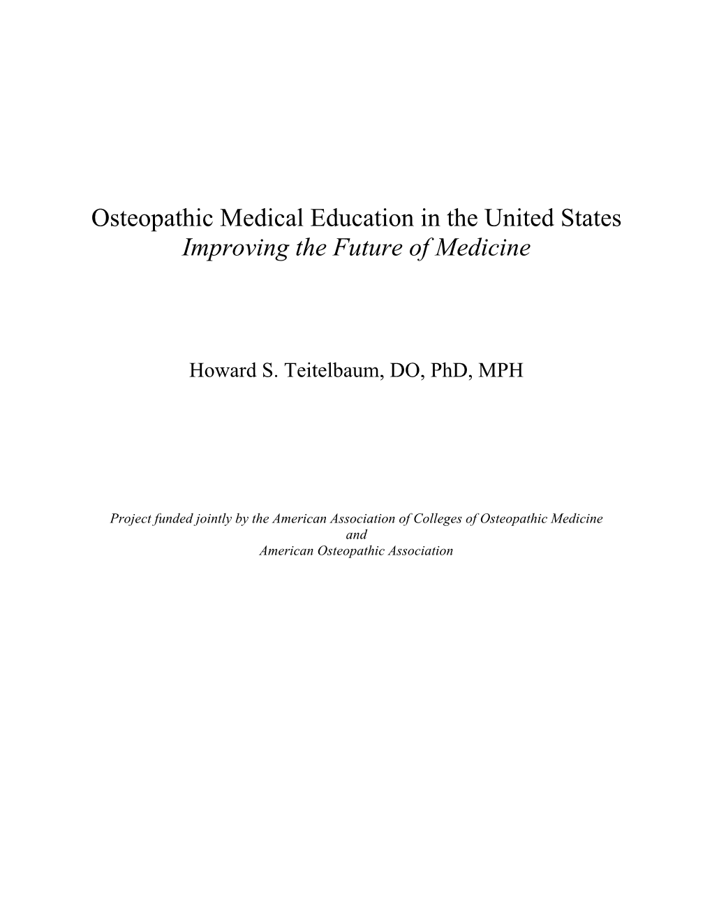 Osteopathic Medical Education in the United States Improving the Future of Medicine