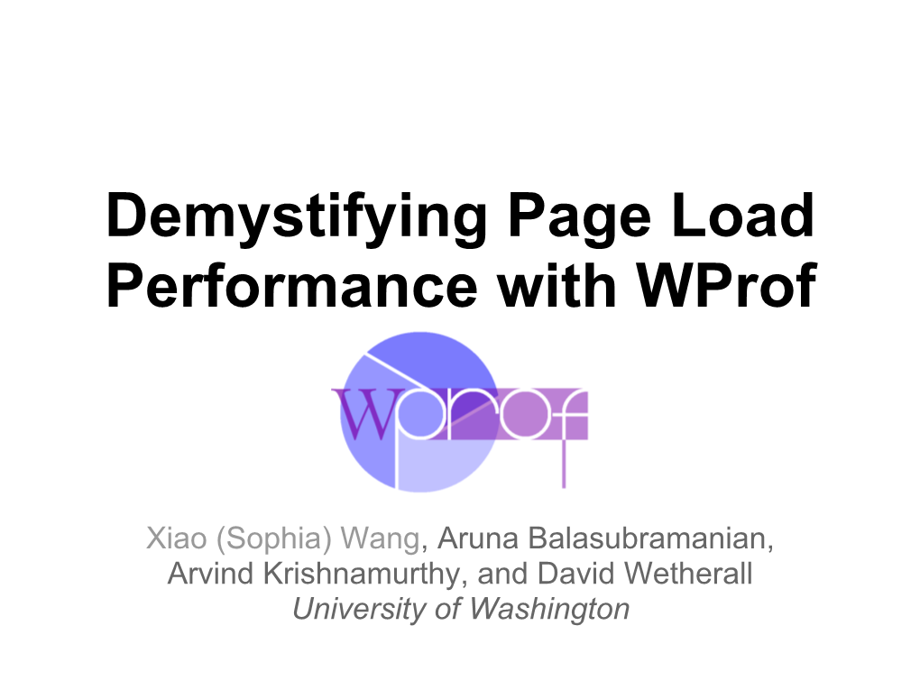 Demystifying Page Load Performance with Wprof