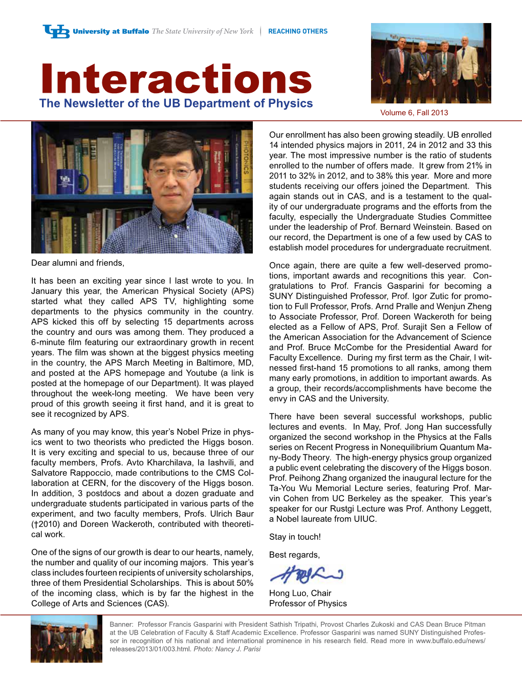 Interactions the Newsletter of the UB Department of Physics Volume 6, Fall 2013