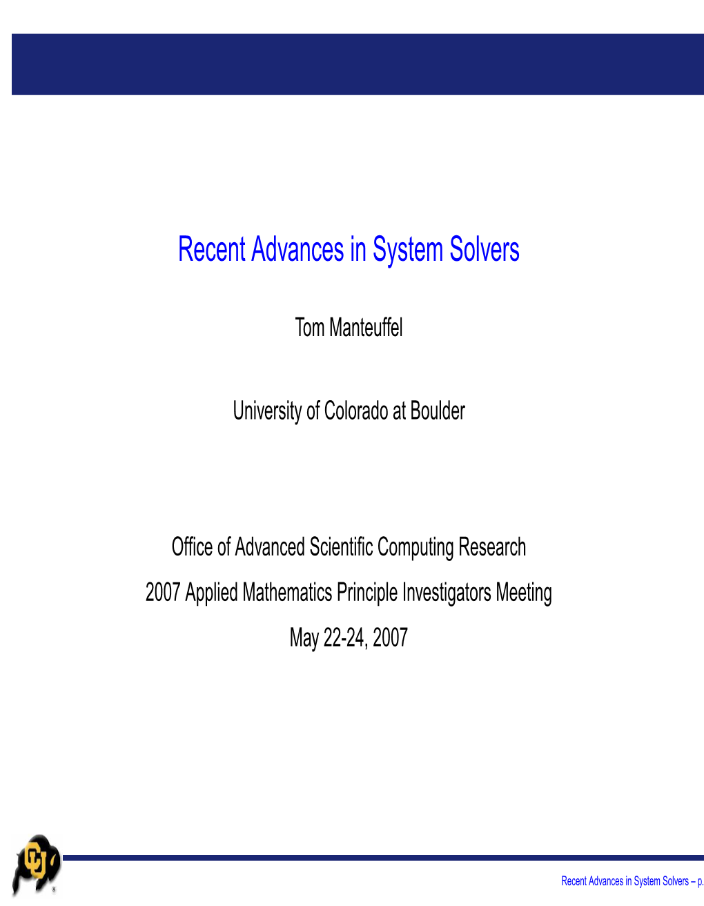 Recent Advances in System Solvers