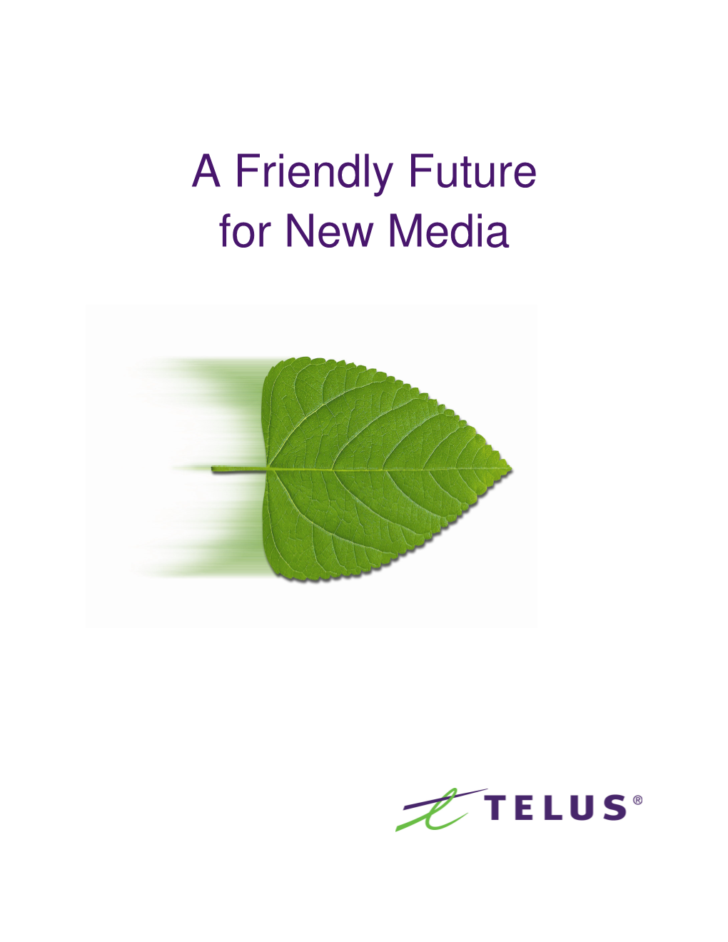 A Friendly Future for New Media