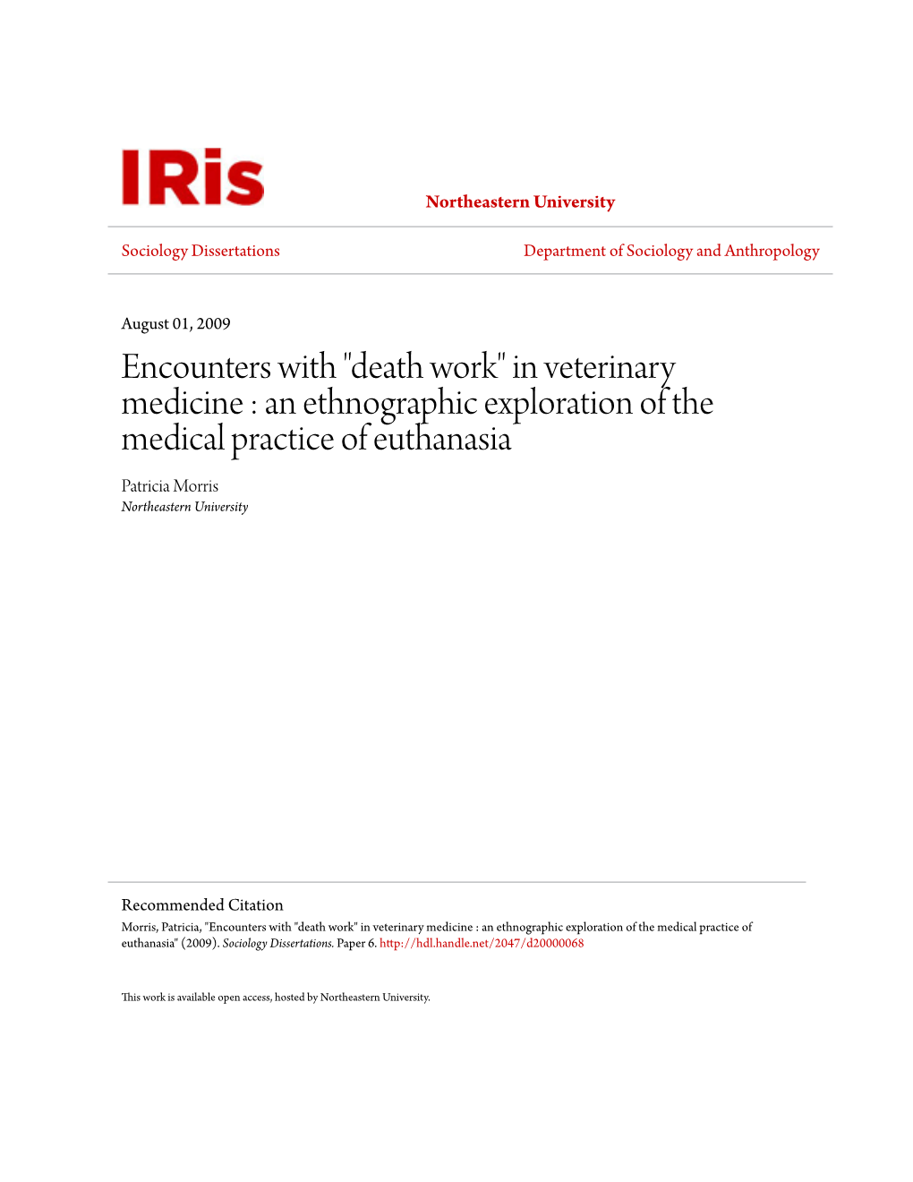 In Veterinary Medicine : an Ethnographic Exploration of the Medical Practice of Euthanasia Patricia Morris Northeastern University